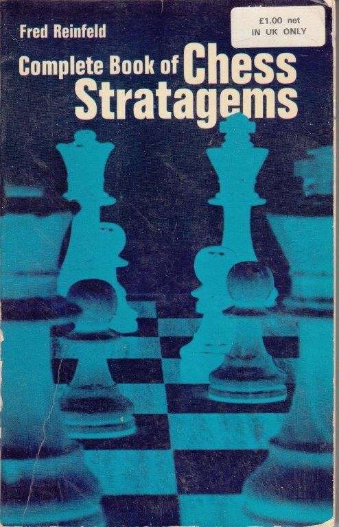 Complete Book Of Chess Strategems - Reinfeld, Fred