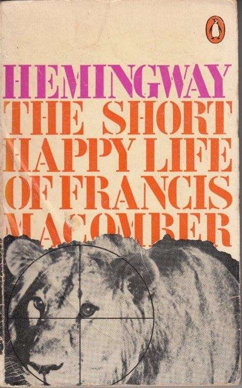 The Short Happy Life Of Francis Macomber And Other Stories - Hemingway, Ernest
