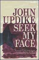 Seek My Face - Updike, John
