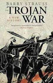 The Trojan War - A New History - Strauss, Barry S.