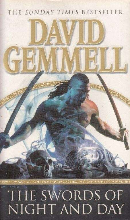 The Swords Of Night And Day - Gemmell, David