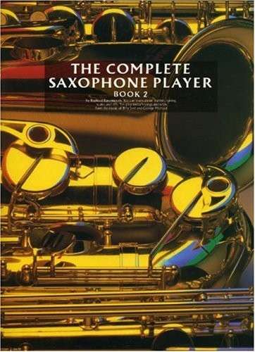 The Complete Saxophone Player: Book 2 - Ravenscroft, Raphael