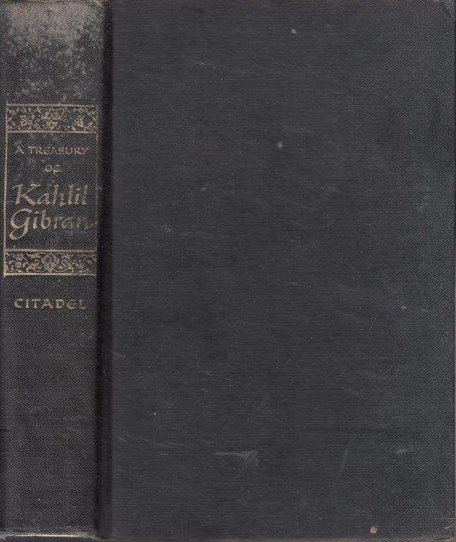 A Treasury Of Kahlil Gibran - Gibran, Kahlil & Wolf, Martin L.