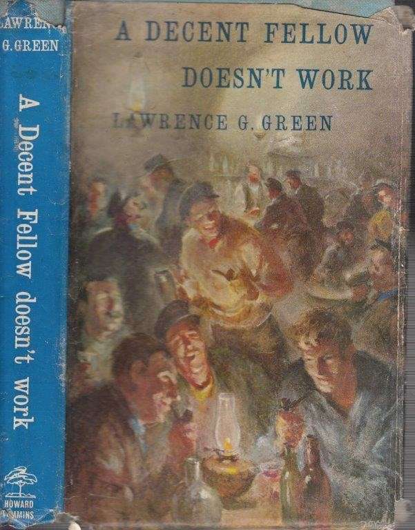 A Decent Fellow Doesn't Work (Hardcover) - Green, Lawrence