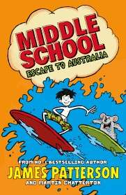 Middle School: Escape to Australi - Patterson, James
