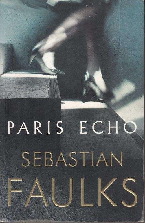Paris Echo - Faulks, Sebastian
