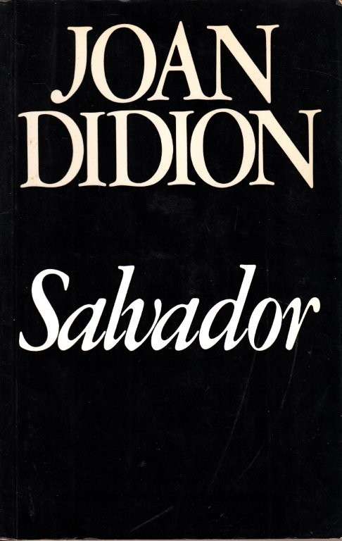 Salvador - Didion, Joan