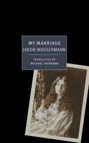 My Marriage (New York Review Books Classics) - Wassermann, Jakob