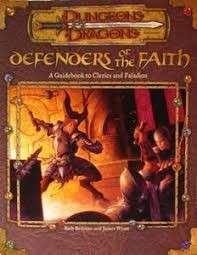 Defenders of the Faith: A Guidebook to Clerics and Paladins (Dungeons & Dragons Accessory)