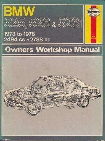 BMW 525, 528 & 528i Owners Workshop Manual - Autobooks