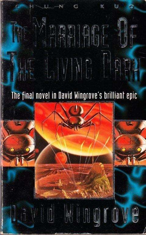 The Marriage of the Living Dark - Wingrove, David