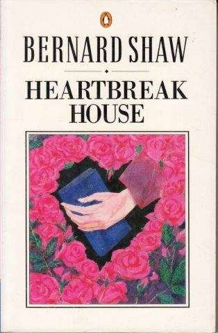 Heartbreak House - Shaw, George Bernard