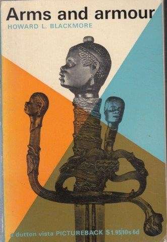 Arms and Armour - Blackmore, Howard L.
