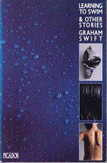 Learning to Swim & Other Stories - Swift, Graham