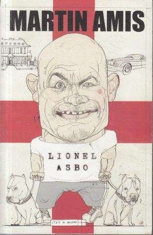 Lionel Asbo - Amis, Martin