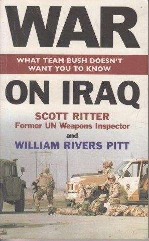 War on Iraq - Ritter, Scott & William Rivers Pitt