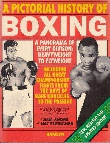A Pictorial History Of Boxing - Andre, Sam & Fleischer, Nat
