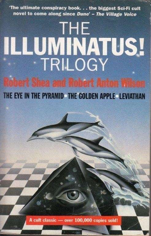 The Illuminatus! Trilogy - Shea, Robert & Robert Anton Wilson