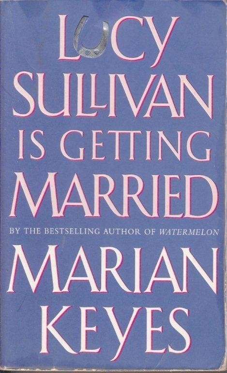 Lucy Sullivan is getting Married - Keyes, Marian