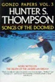 Gonzo Papers Vol. 3 Songs of the Doomed - Thompson, Hunter S.