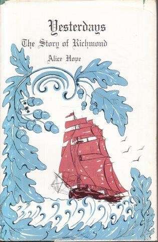 Yesterdays: The Story of Richmond - Hope, Alice