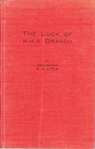 The Luck of the H.M.S. Dragon - Little, E. H.