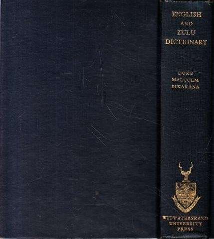 English and Zulu Dictionary - Doke, C. & Malcolm, D. &  Sikakana, J.