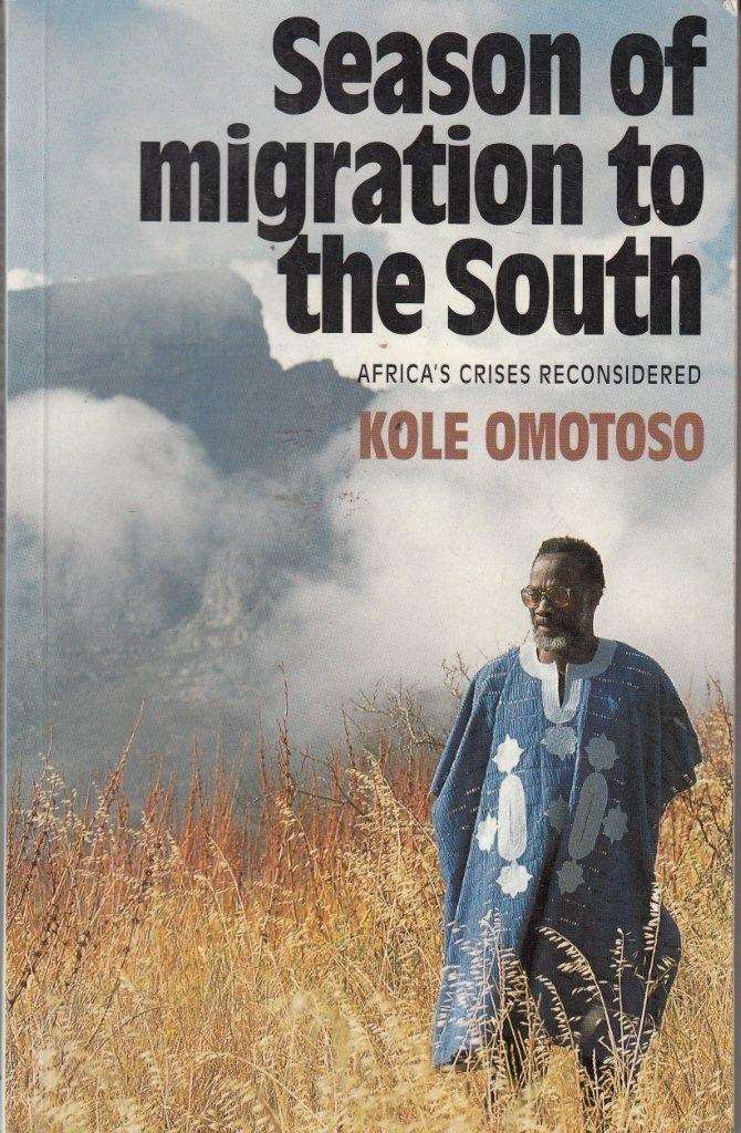 Season of Migration to the South: Africa's Crises Reconsidered (Signed) - Omotoso, Kole