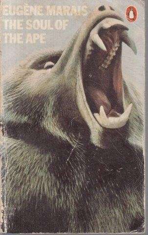 The Soul Of The Ape - Marais, Eugene N.