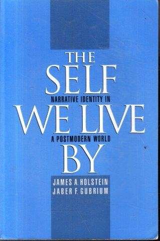 The Self We Live By: Narrative Identity In A Postmodern World