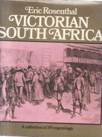 Victorian South Africa - Rosenthal, Eric