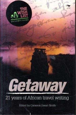 21 Years of Getaway Travel Writing - Ewart-Smith, Cameron