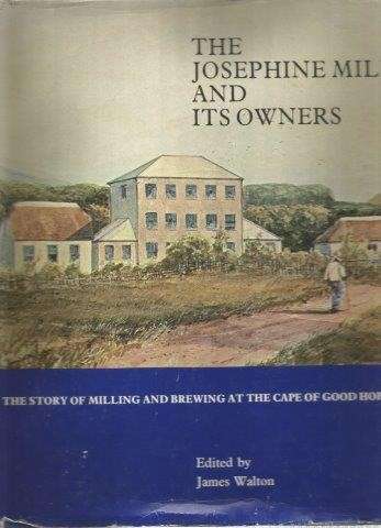 The Josephine Mill and its Owners (Hardcover) - Walton, James (ed)