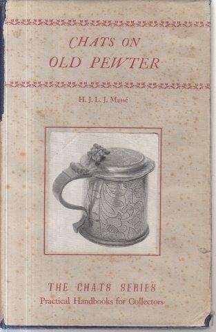 Chats on Old Pewter - Masse, H. J. L. J.