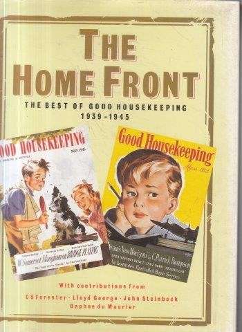 The Home Front - The Best of Good Housekeeping 1939-1945