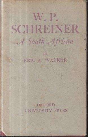 W. P. Schreiner - A South African - Walker, Eric A.