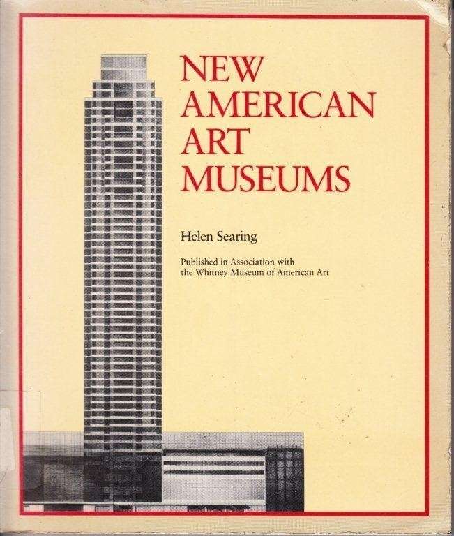 New American Art Museums - Searing, Helen