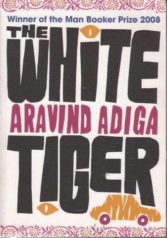 The White Tiger - Adiga, Aravind