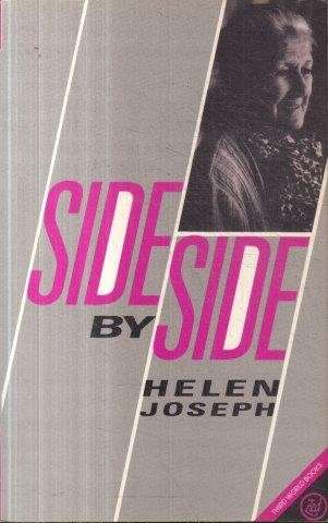 Side by Side: The Autobiography of Helen Joseph - Joseph, Helen