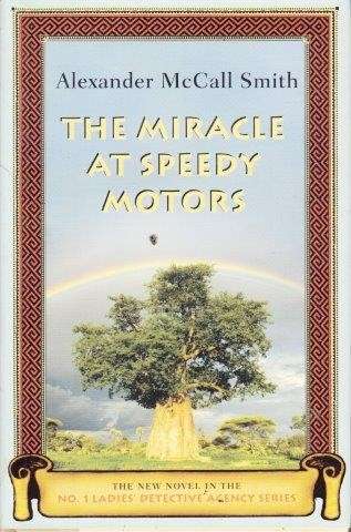 The Miracle At Speedy Motors - Smith, Alexander McCall
