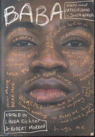 Baba - Men and Fatherhood in South Africa - Richter, Linda M.