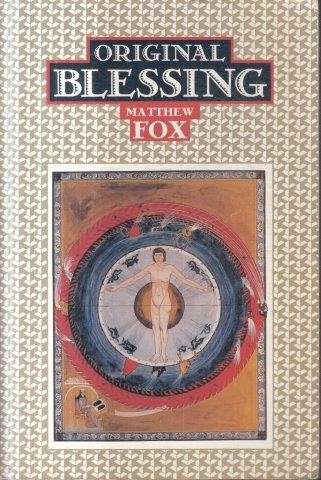 Original Blessing - Fox, Matthew