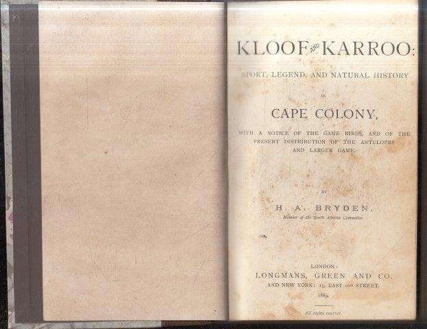 Kloof and Karroo: Sport, Legend, and Natural History in Cape Colony - Bryden, H. A.