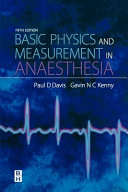 Basic Physics and Measurement in Anaesthesia - P. D. Davis, G. N. C. Kenny