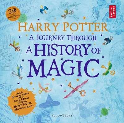Harry Potter: A Journey Through a History of Magic