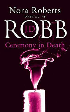 Ceremony in Death (In Death # 5)