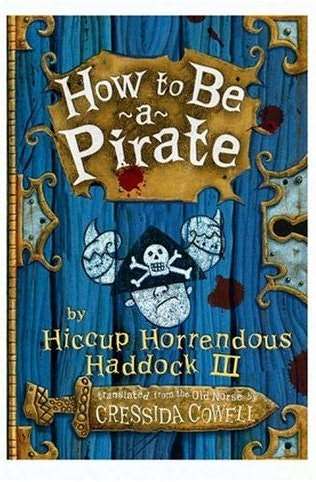 How to Be a Pirate (How to Train Your Dragon # 2)