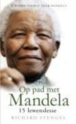 Op pad met Mandela: 15 lewenslesse