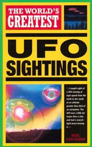 The World's Greatest UFO Sightings