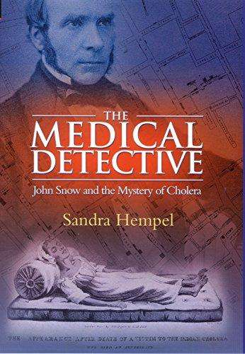 The Medical Detective: John Snow and the Mystery of Cholera